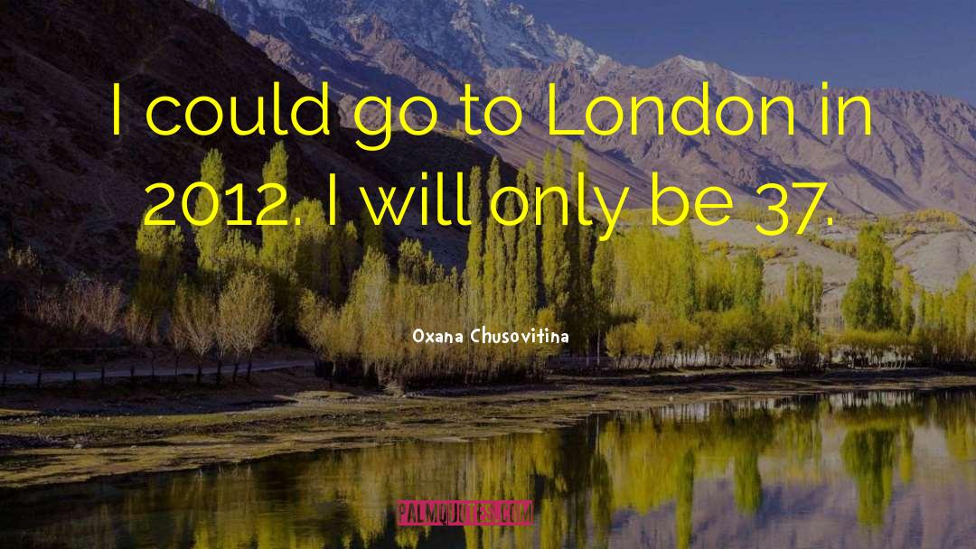 2012 quotes by Oxana Chusovitina