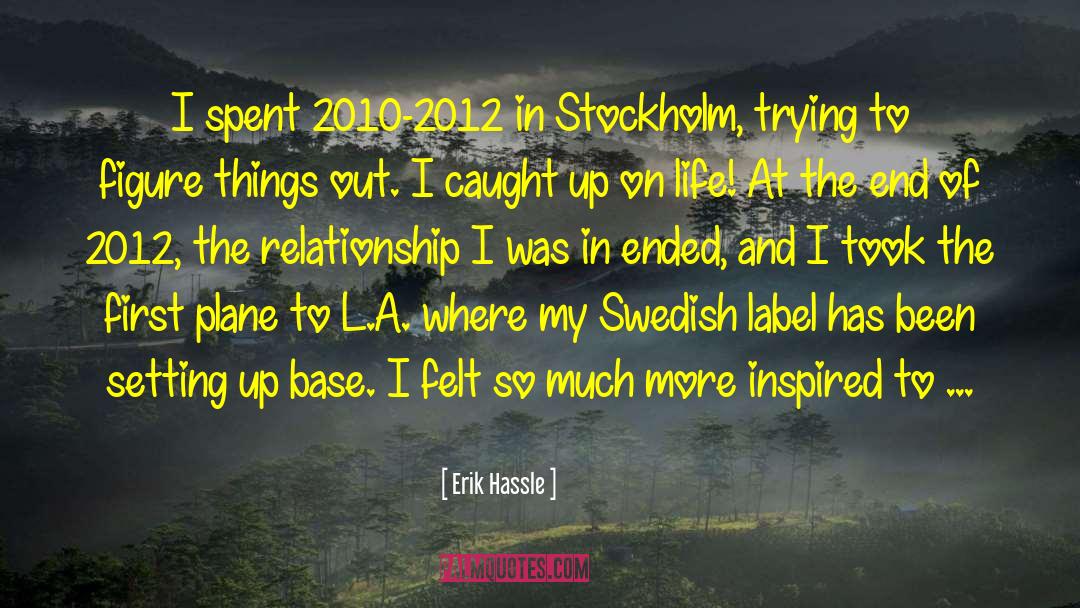 2012 quotes by Erik Hassle