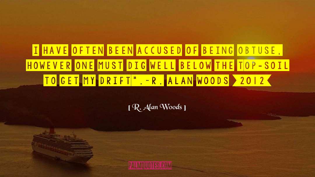 2012 quotes by R. Alan Woods