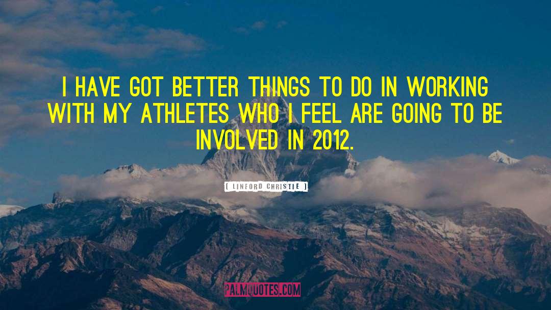 2012 quotes by Linford Christie
