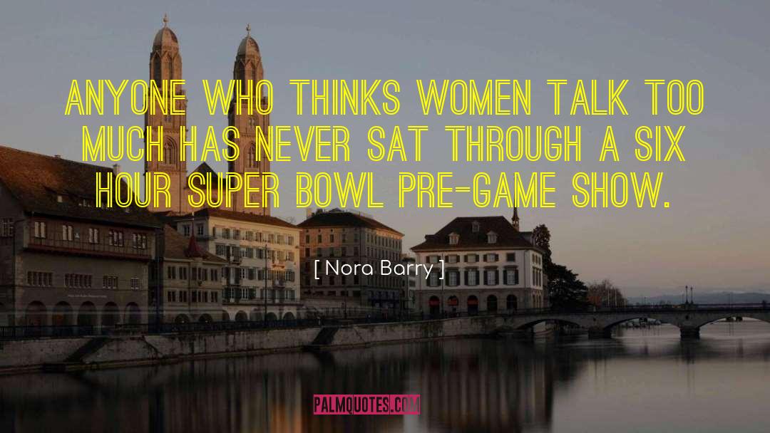 2012 Super Bowl quotes by Nora Barry