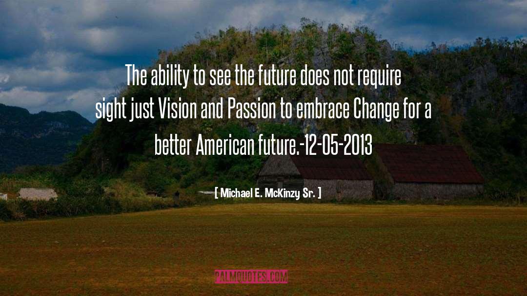 2013 quotes by Michael E. McKinzy Sr.