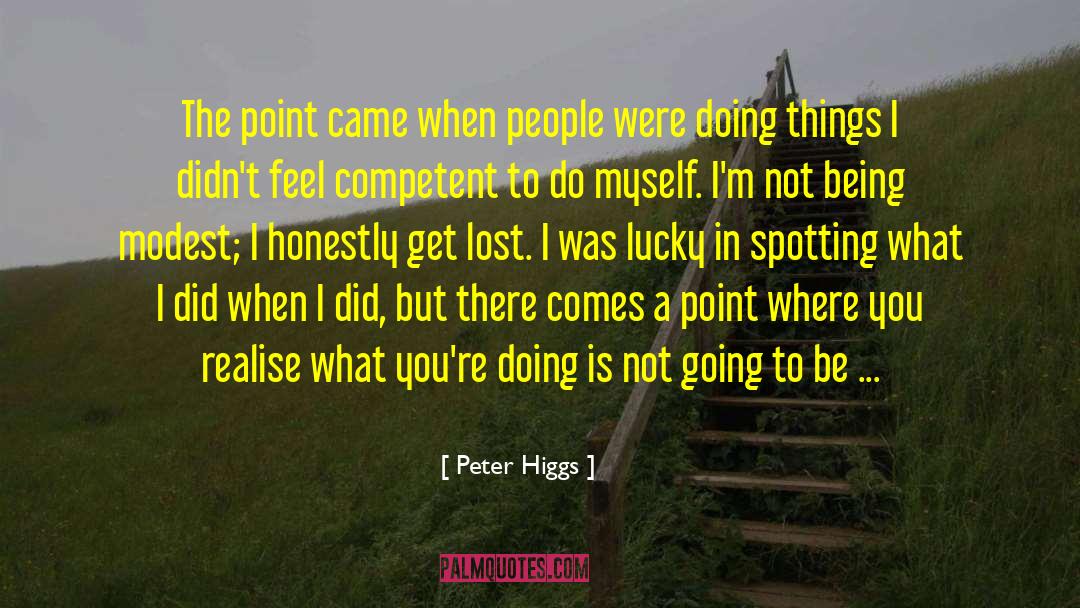 2014 People quotes by Peter Higgs