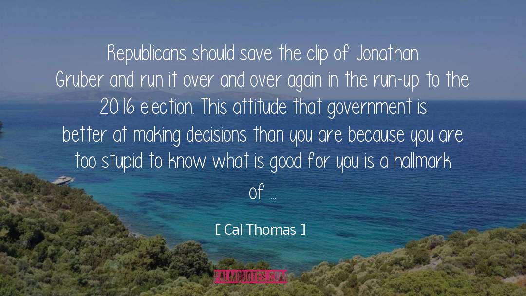 2016 Elections quotes by Cal Thomas