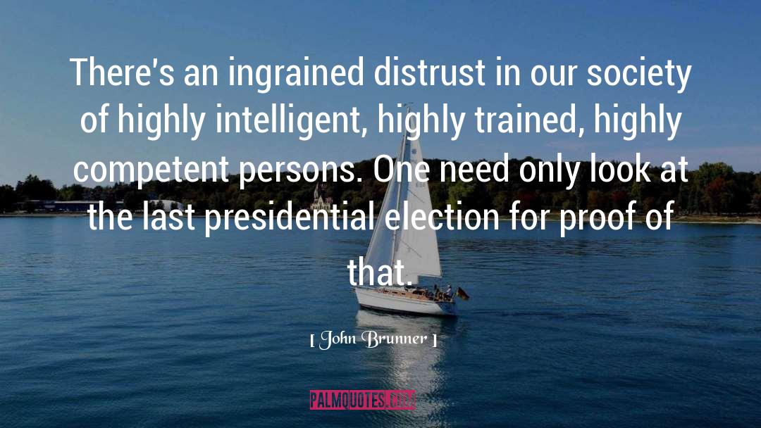 2016 Presidential Election quotes by John Brunner