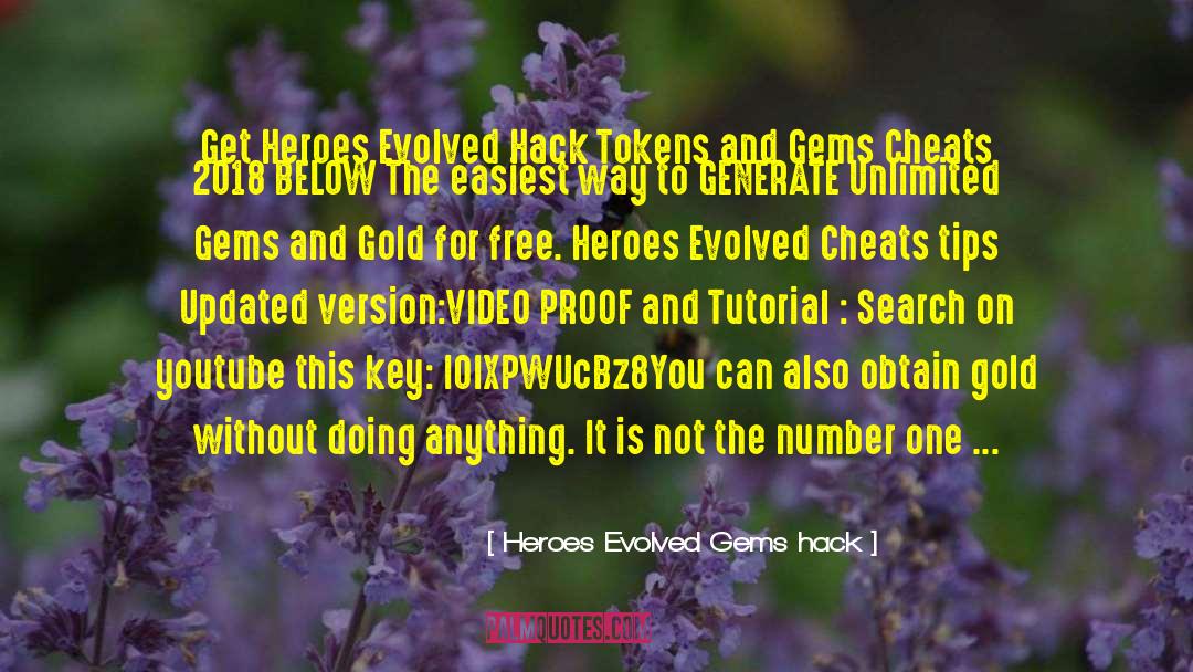 2018 quotes by Heroes Evolved Gems Hack