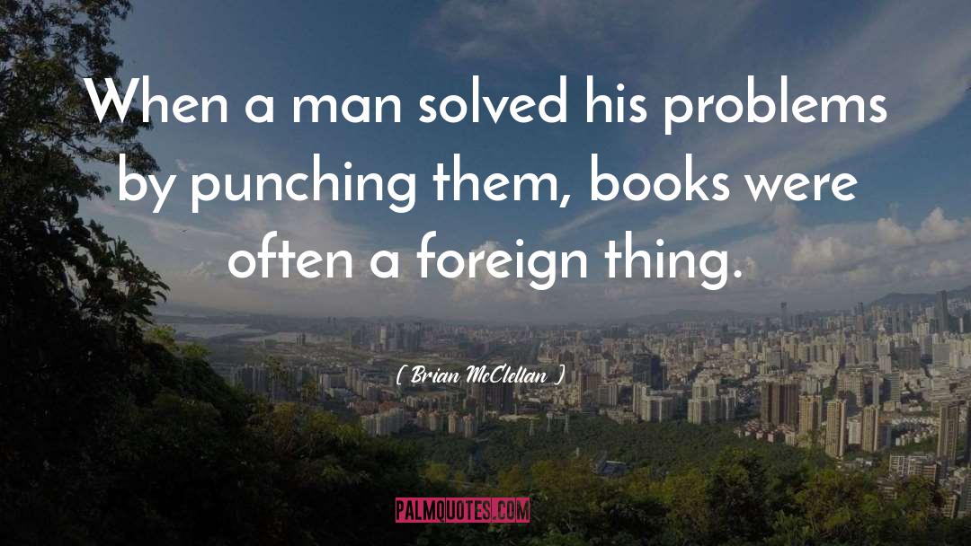 2019 Books quotes by Brian McClellan