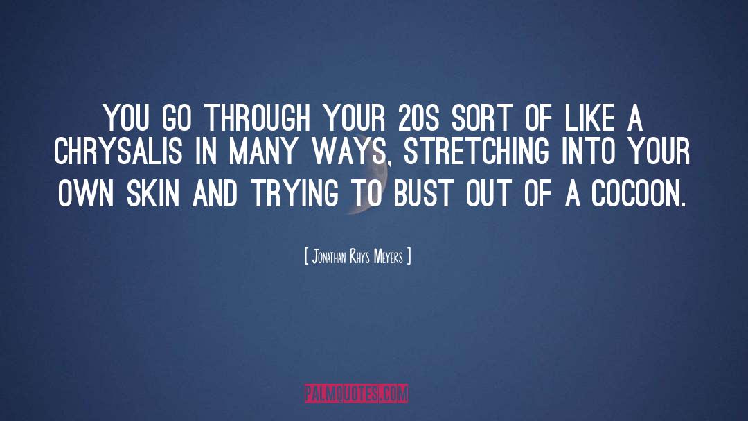 20s quotes by Jonathan Rhys Meyers