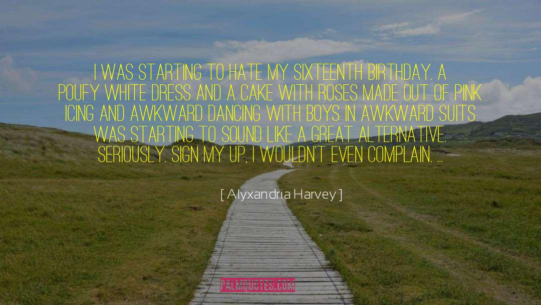 20th Birthday quotes by Alyxandria Harvey