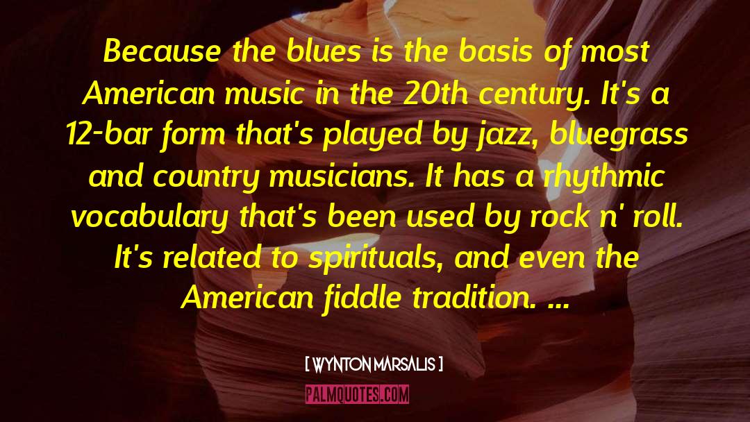 20th Century Jazz Artist quotes by Wynton Marsalis