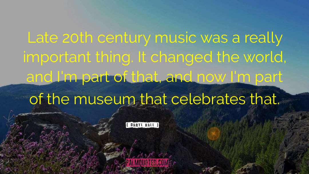 20th Century Music quotes by Daryl Hall