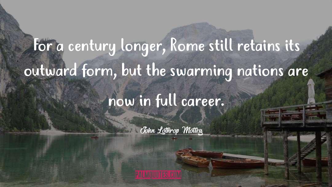 21 Century quotes by John Lothrop Motley