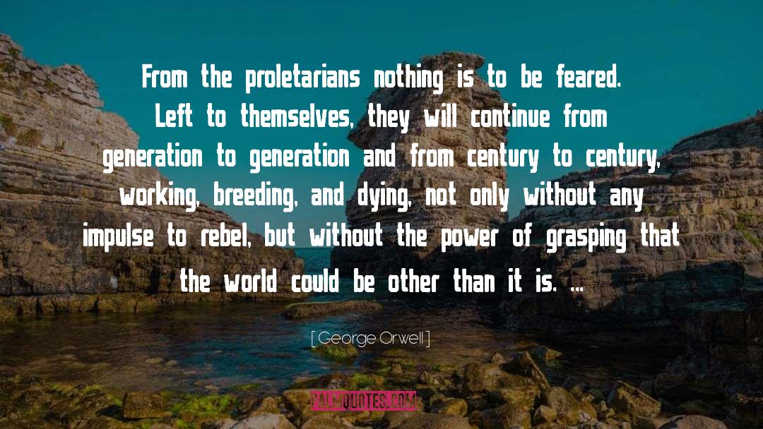 21 Century quotes by George Orwell