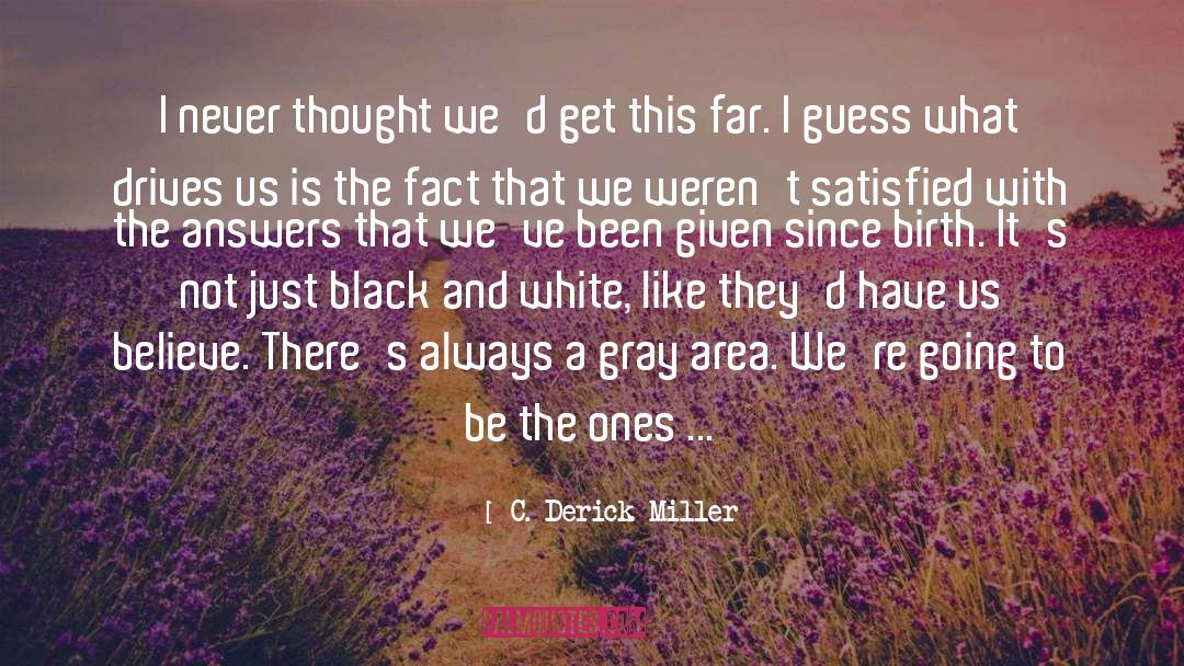 217 Area quotes by C. Derick Miller