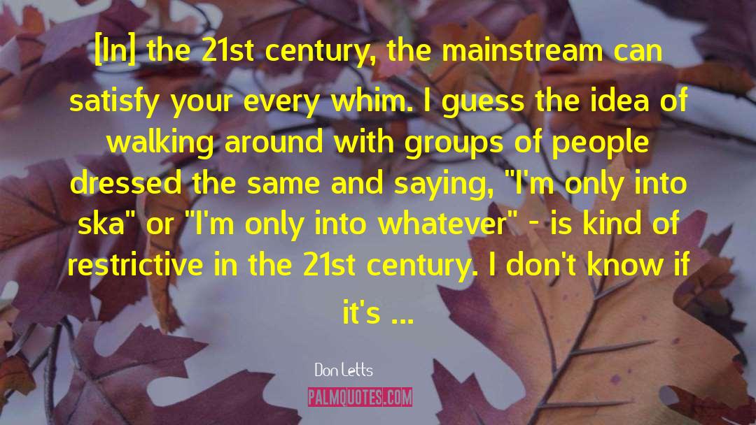 21st Century Leadership quotes by Don Letts