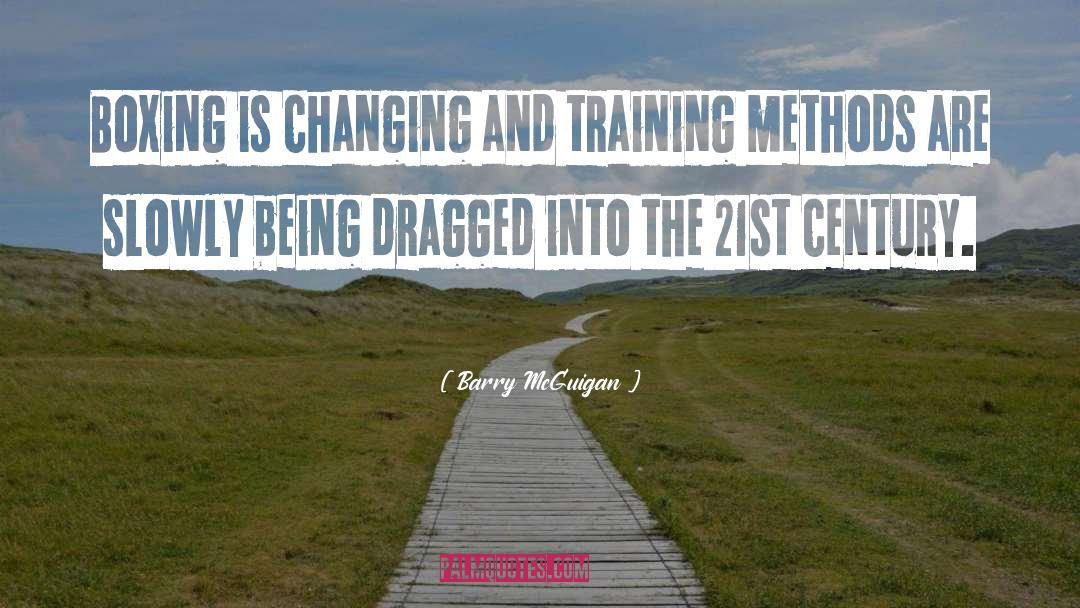 21st Century Skills quotes by Barry McGuigan