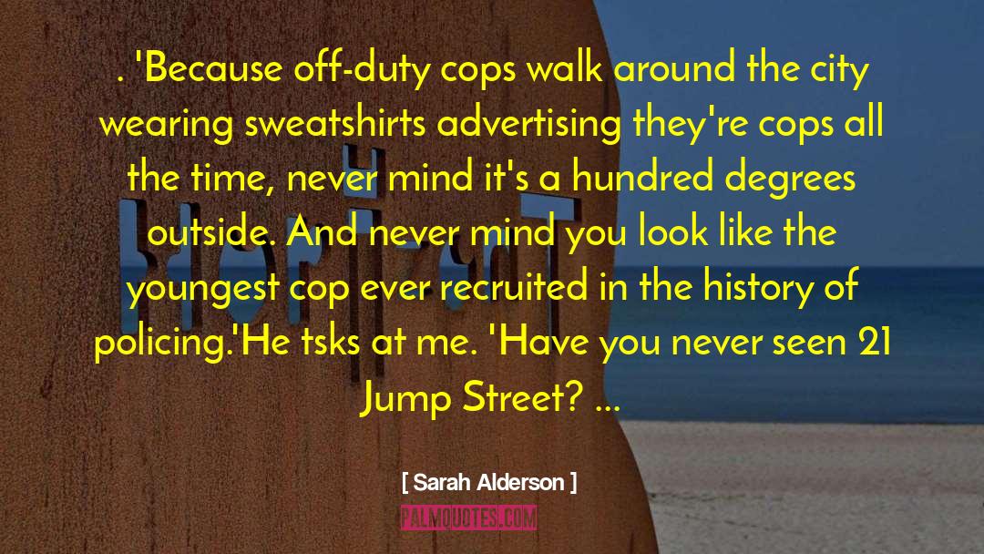 22 Jump Street quotes by Sarah Alderson