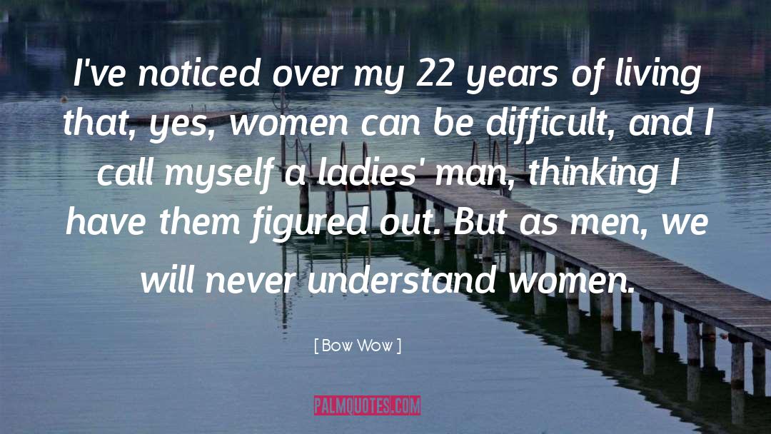 22 When quotes by Bow Wow