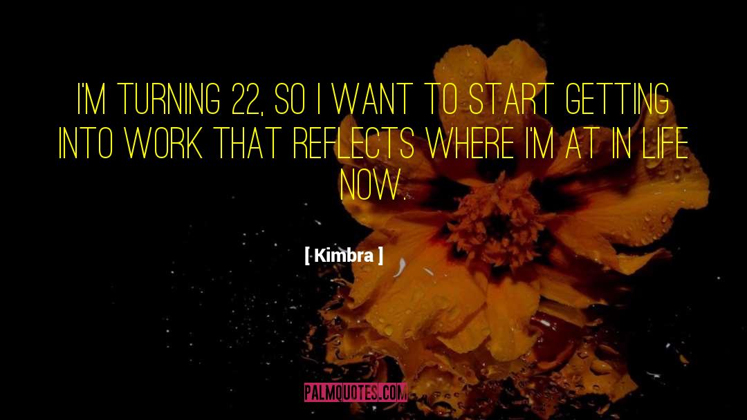 22 When quotes by Kimbra