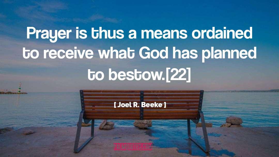 22 When quotes by Joel R. Beeke
