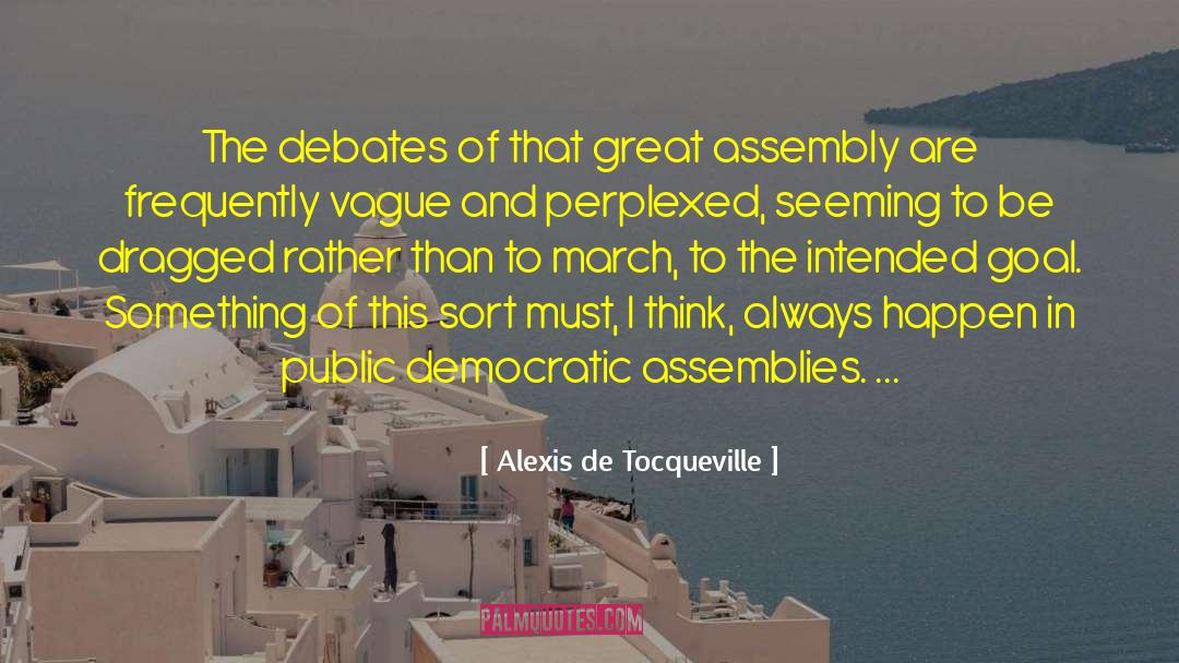 23 March quotes by Alexis De Tocqueville