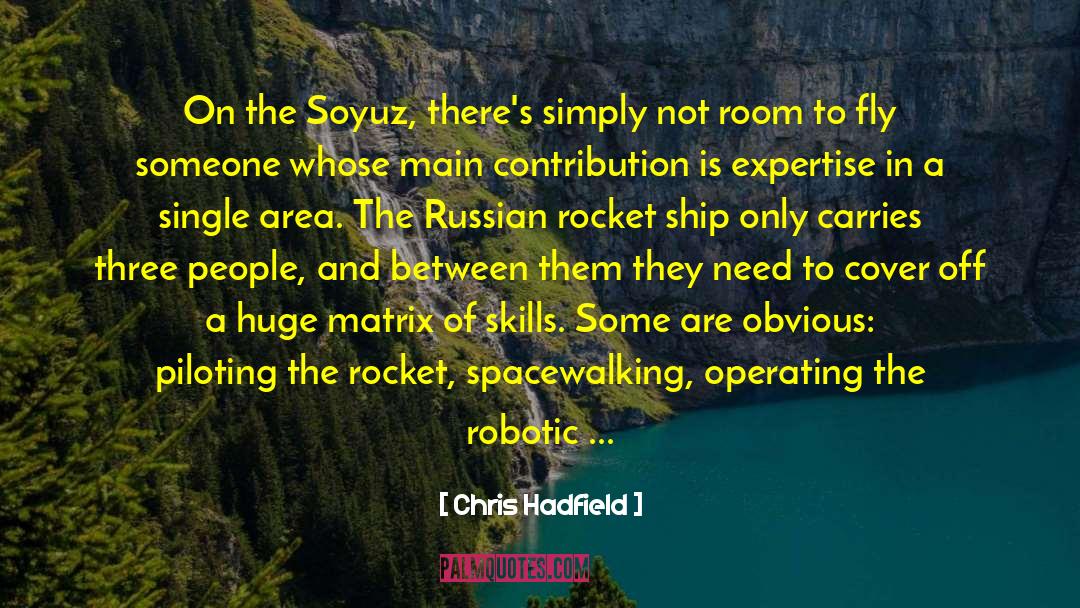 24 7 quotes by Chris Hadfield