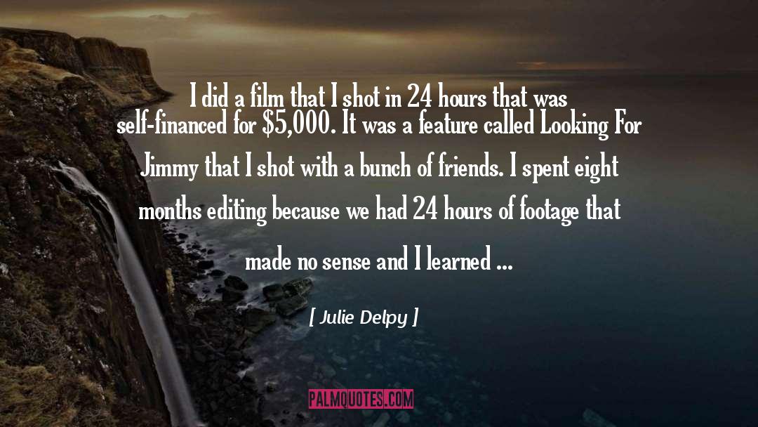 24 Hours quotes by Julie Delpy