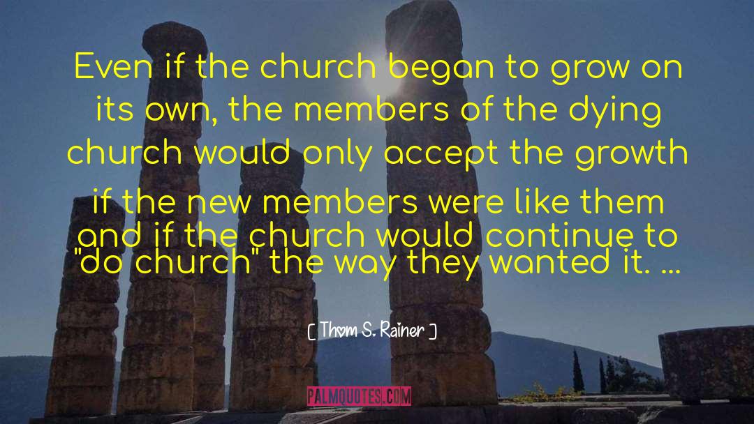 242 Church quotes by Thom S. Rainer