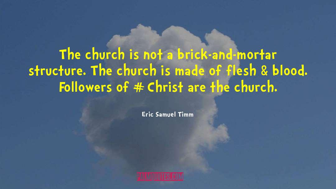 242 Church quotes by Eric Samuel Timm
