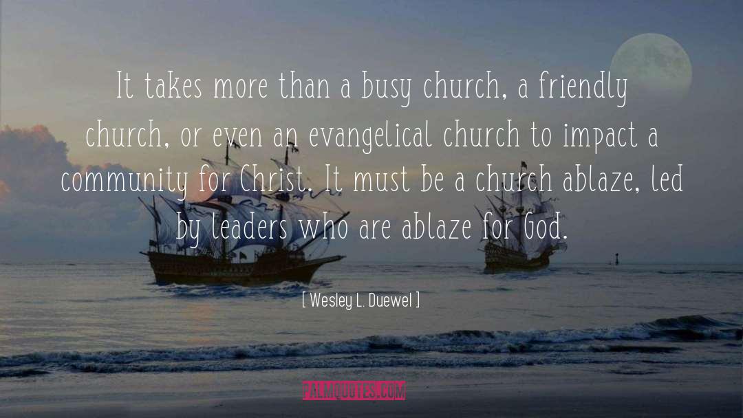 242 Church quotes by Wesley L. Duewel