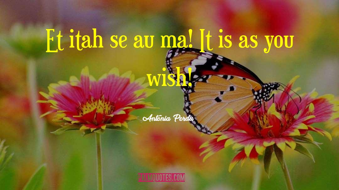 25 Se Baisakh quotes by Antonia Perdu