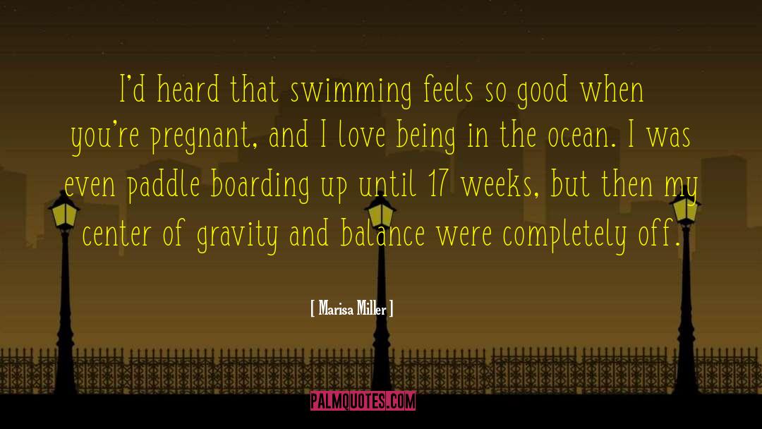 25 Weeks Pregnant quotes by Marisa Miller