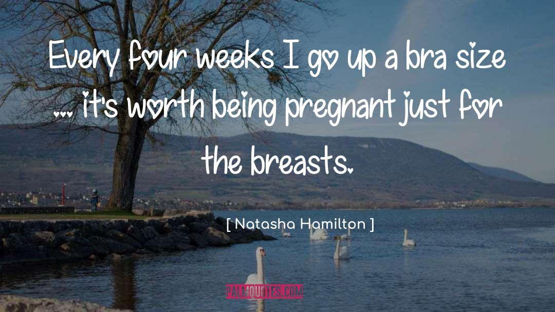 25 Weeks Pregnant quotes by Natasha Hamilton