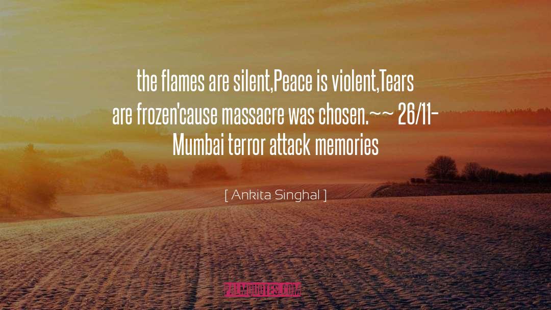 26 11 Mumbai Terror Attack quotes by Ankita Singhal