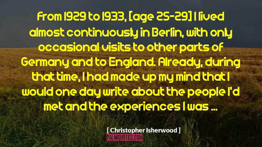 29 quotes by Christopher Isherwood