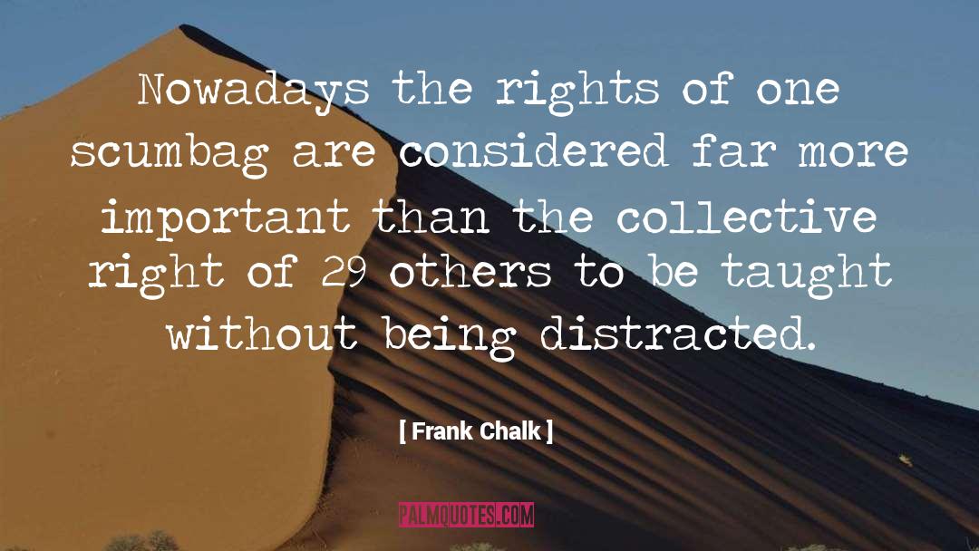 29 quotes by Frank Chalk