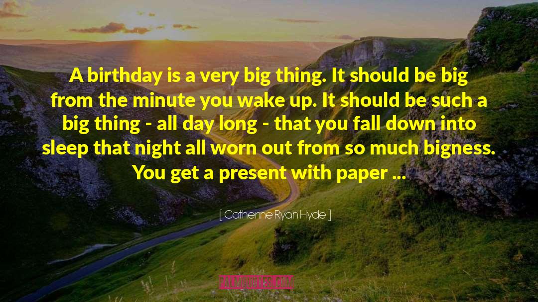 29th Feb Birthday quotes by Catherine Ryan Hyde