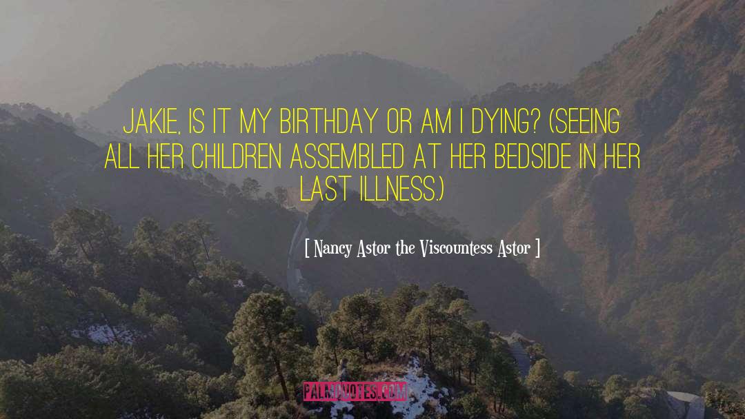 29th Feb Birthday quotes by Nancy Astor The Viscountess Astor