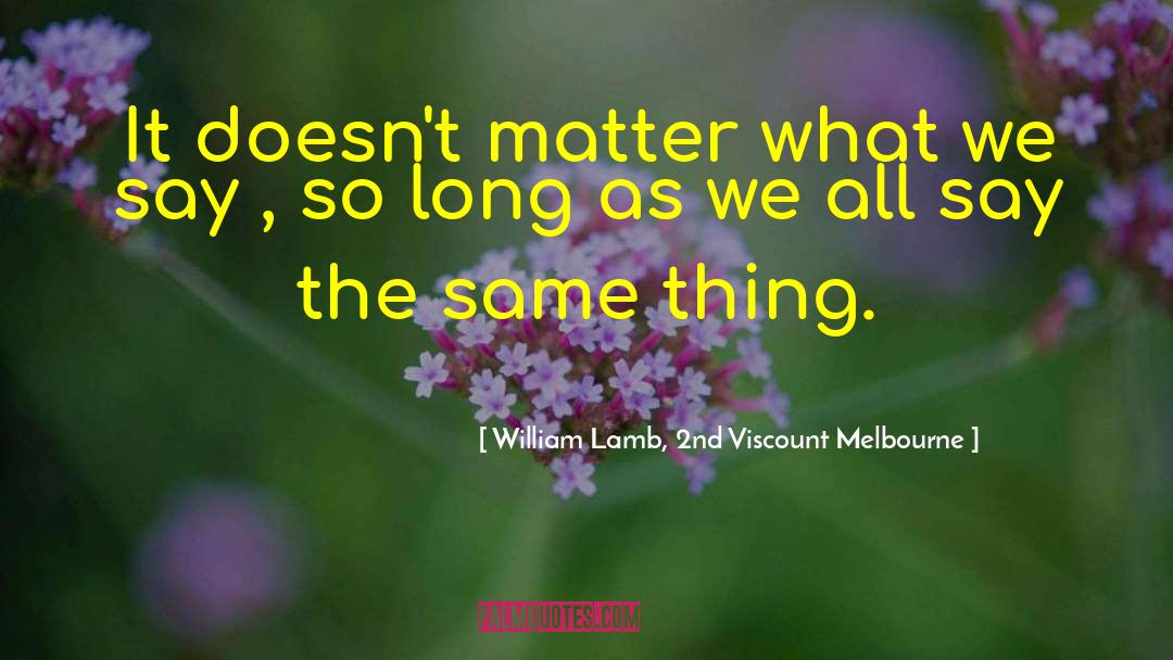 2nd Amendement quotes by William Lamb, 2nd Viscount Melbourne