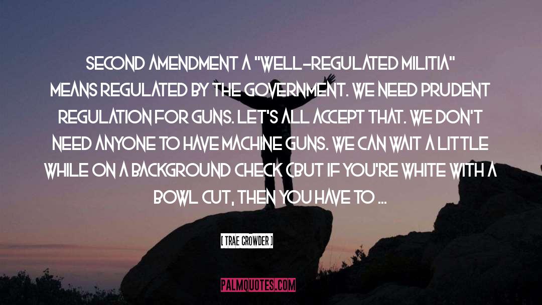 2nd Amendment quotes by Trae Crowder