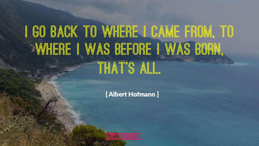 2nd Born quotes by Albert Hofmann