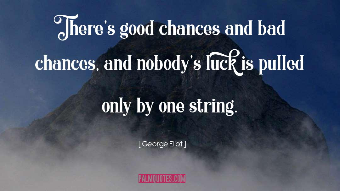 2nd Chances quotes by George Eliot