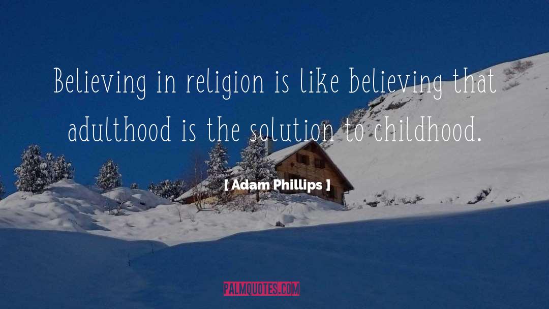 2nd Childhood quotes by Adam Phillips