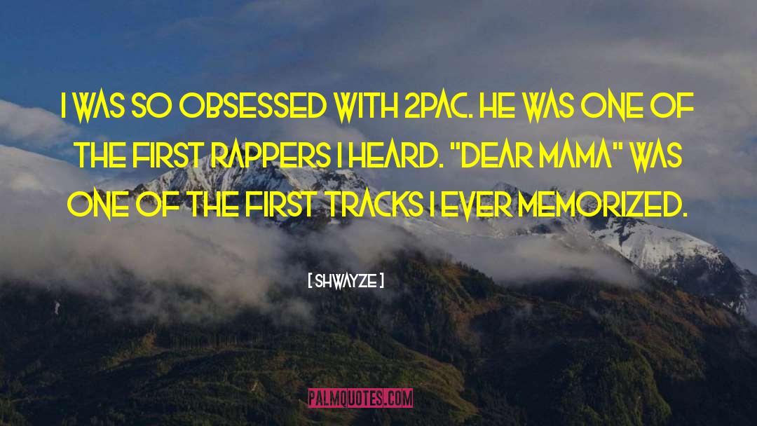 2pac quotes by Shwayze