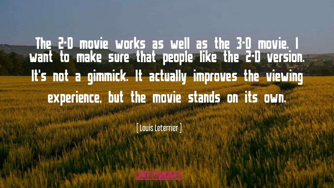 3 D quotes by Louis Leterrier