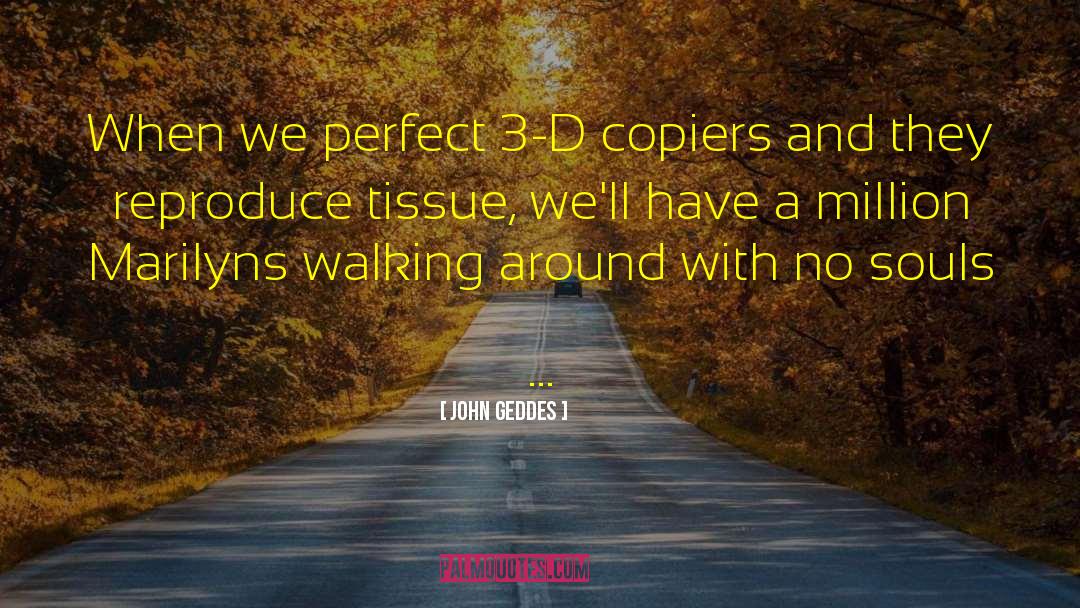 3 D quotes by John Geddes