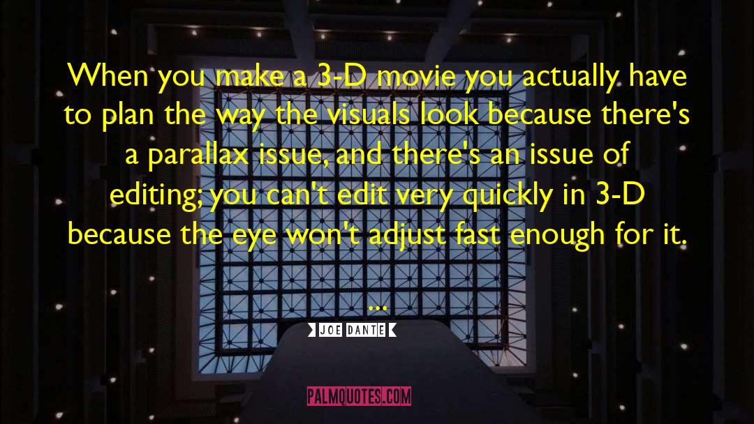 3 D quotes by Joe Dante