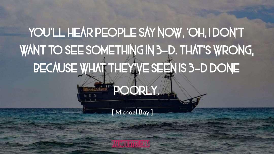 3 D quotes by Michael Bay