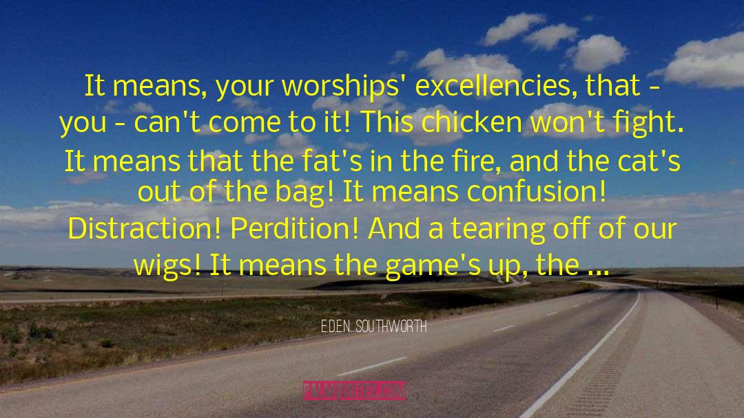 3 Games quotes by E.D.E.N. Southworth