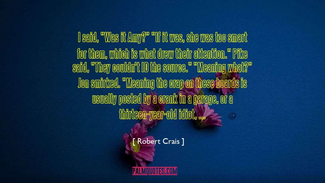 3 Idiots quotes by Robert Crais